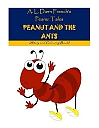 Peanut and the Ants: Story and Colouring Book (Paperback)