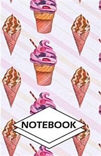 Notebook: Ice cream 4: Small Pocket Diary, Lined pages (Composition Book Journal) (5.5 x 8.5) (Paperback)