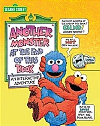 Sesame Street: Another Monster at the End of This Book: An Interactive Adventure (Hardcover)