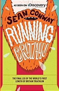 Running Britain: The Final Leg of the Worlds First Length of Britain Triathlon (Paperback)