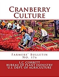 Cranberry Culture: Farmers Bulletin No. 176 (Paperback)