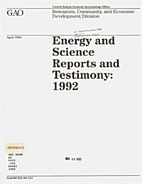 Energy and Science Reports and Testimony: 1992 (Paperback)
