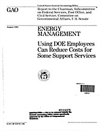 Energy Management: Using Doe Employees Can Reduce Costs for Some Support Services (Paperback)
