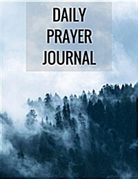 Daily Prayer Journal: With Calendar 2018-2019, Daily Guide for Prayer, Praise and Thanks Workbook: Size 8.5x11 Inches Extra Large Made in US (Paperback)