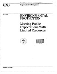 Environmental Protection: Meeting Public Expectations with Limited Resources (Paperback)