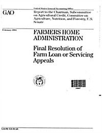Farmers Home Administration: Final Resolution of Farm Loan or Servicing Appeals (Paperback)
