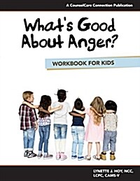 Whats Good about Anger? Workbook for Kids (Paperback)