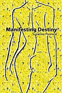 Manifesting Destiny (Paperback)