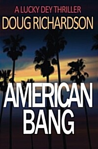 American Bang: A Lucky Dey Thriller (Paperback)