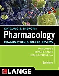 Katzung & Trevors Pharmacology Examination and Board Review,12th Edition (Paperback, 12)