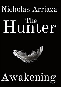 The Hunter: Awakening (Hardcover)