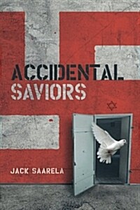 Accidental Saviors (Paperback)