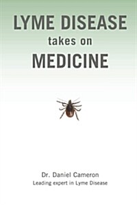 Lyme Disease Takes on Medicine (Paperback)