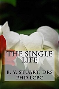 The Single Life: Inspirational Series for Personal Development (Paperback)