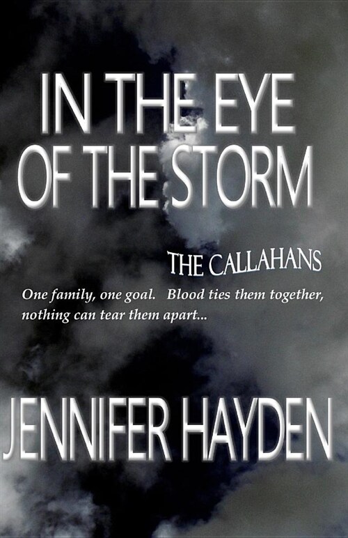 In the Eye of the Storm: The Callahans (Paperback)