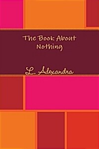 The Book about Nothing (Paperback)