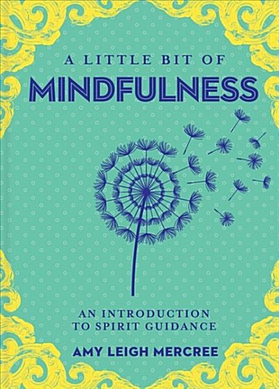 A Little Bit of Mindfulness: An Introduction to Being Present (Hardcover)