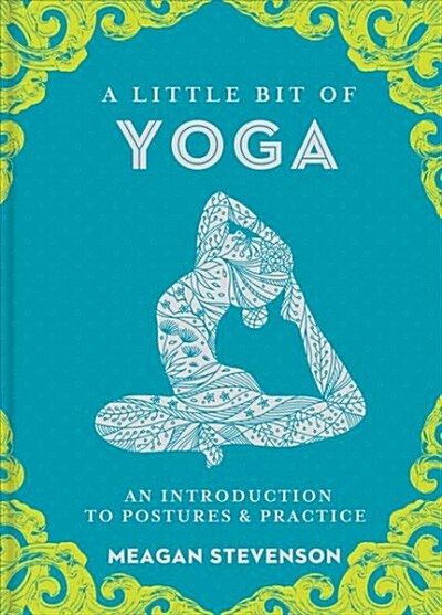 A Little Bit of Yoga: An Introduction to Postures & Practice (Hardcover)