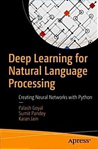 Deep Learning for Natural Language Processing: Creating Neural Networks with Python (Paperback)