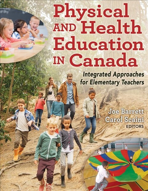Physical and Health Education in Canada: Integrated Approaches for Elementary Teachers (Paperback)