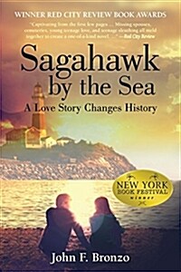 Sagahawk by the Sea: A Love Story Changes History (Paperback)