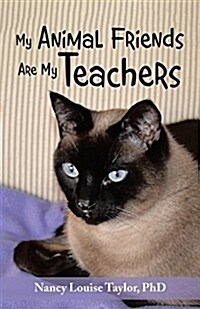 My Animal Friends Are My Teachers (Paperback)