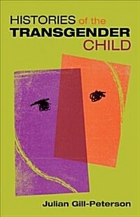 Histories of the Transgender Child (Paperback)