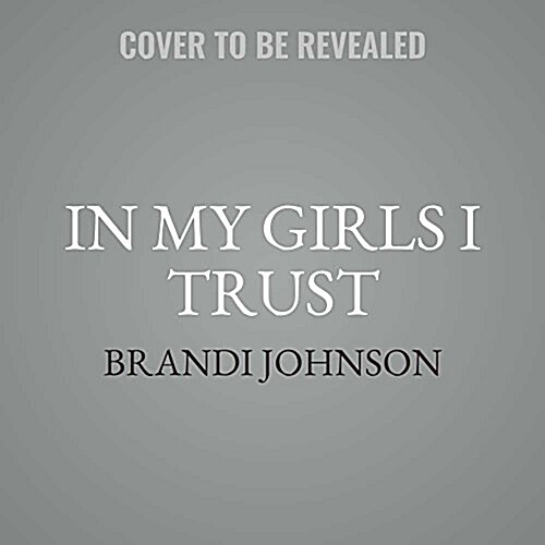 In My Girls I Trust (Audio CD)