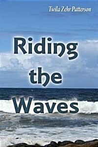 Riding the Waves (Paperback)