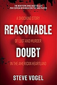 Reasonable Doubt: A Shocking Story of Lust and Murder in the American Heartland Volume 1 (Paperback)