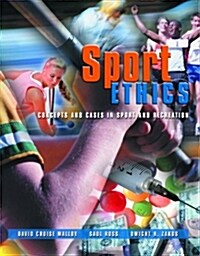 Sport Ethics: Concepts and Cases in Sport and Recreation (Paperback)