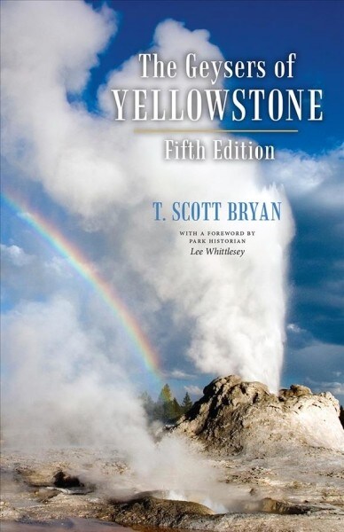 The Geysers of Yellowstone, Fifth Edition (Paperback)