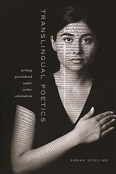 Translingual Poetics: Writing Personhood Under Settler Colonialism (Paperback)