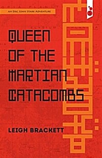 Queen of the Martian Catacombs: An Eric John Stark Adventure (Paperback)