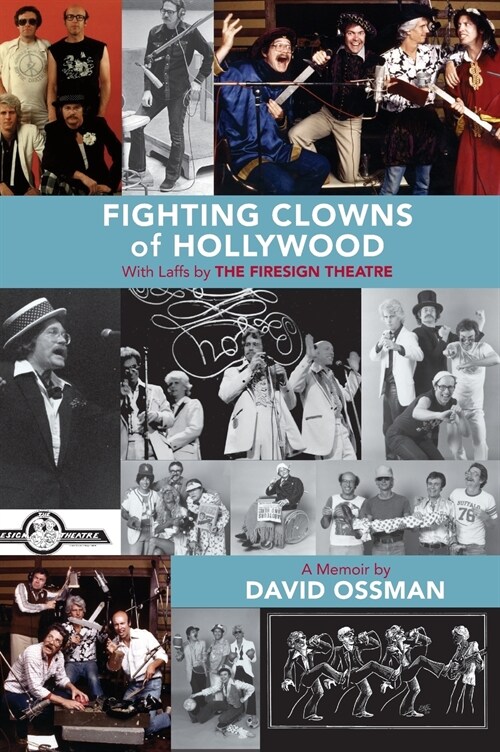 Fighting Clowns of Hollywood: With Laffs by the Firesign Theatre (Hardback) (Hardcover)