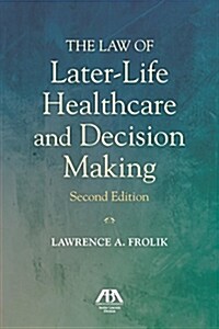The Law of Later-Life Healthcare and Decision Making (Paperback, 2)