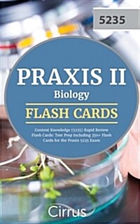 Praxis II Biology Content Knowledge (5235) Rapid Review Flash Cards: Test Prep Including 350+ Flash Cards for the Praxis 5235 Exam (Paperback)