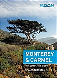 Moon Monterey & Carmel: With Santa Cruz & Big Sur (Paperback, 6)
