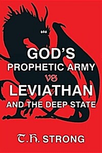 Gods Prophetic Army Vs Leviathan and the Deep State (Paperback)