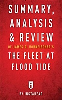 Summary, Analysis & Review of James D. Hornfischers the Fleet at Flood Tide by Instaread (Paperback)