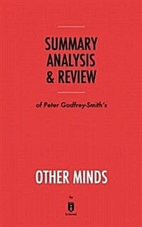 Summary, Analysis & Review of Peter Godfrey-Smiths Other Minds by Instaread (Paperback)