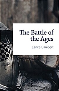 The Battle of the Ages (Paperback)