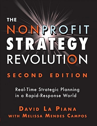 The Nonprofit Strategy Revolution: Real-Time Strategic Planning in a Rapid-Response World (Hardcover, 2)