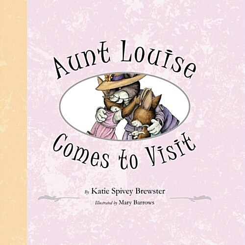 Aunt Louise Comes to Visit (Paperback)