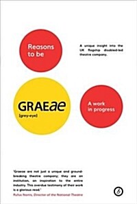 Reasons to be Graeae : A Work In Progress (Paperback)