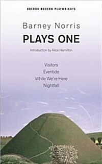 Barney Norris: Plays One : Visitors; Eventide; While Were Here; Nightfall (Paperback)