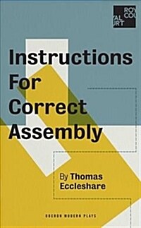 Instructions for Correct Assembly (Paperback)