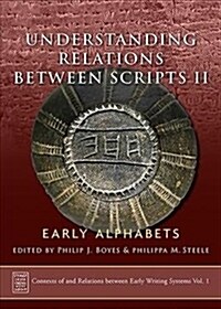 Understanding Relations Between Scripts II : Early Alphabets (Hardcover)