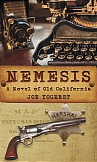 Nemesis: A Novel of Old California (Paperback)