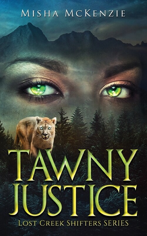 Tawny Justice: Lost Creek Shifter Series Book 1 (Paperback)